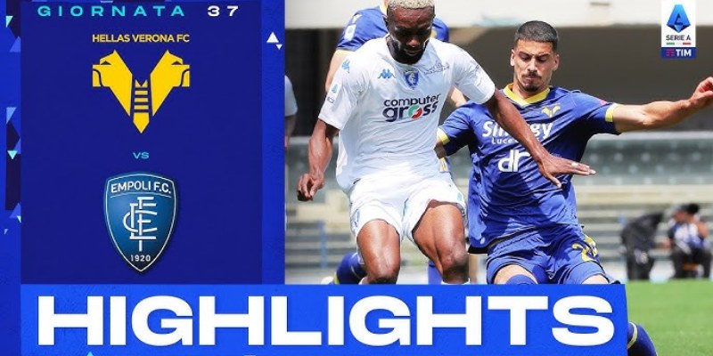 Kèo Hôm Nay Trận Empoli Vs Hellas Verona Ngày 25/5 3 Empoli Vs Hellas Verona